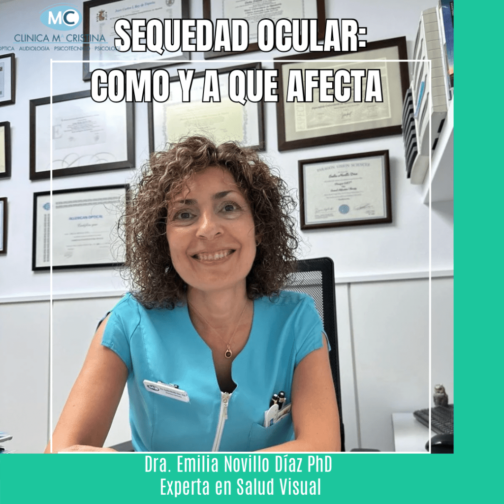 La Dra Emilia Novillo Díaz nos habla sobre sequedad ocular: causas, síntomas y tipos